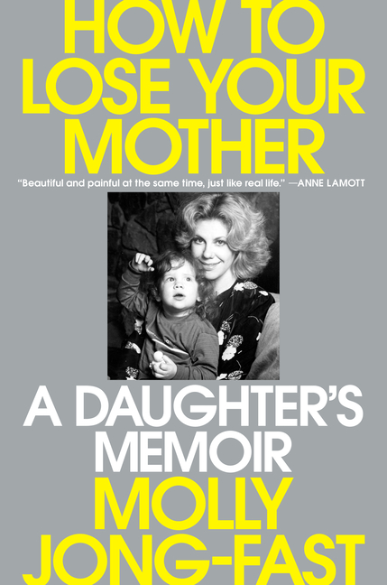 A Daughter's Memoir by Molly Jong-Fast Book Marks