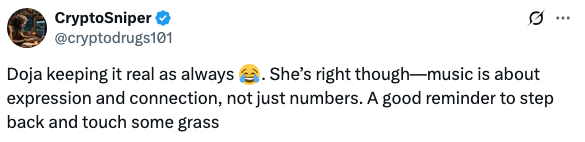 Tweet by CryptoSniper: Doja is praised for her realness, emphasizing that music is about expression and connection rather than numbers