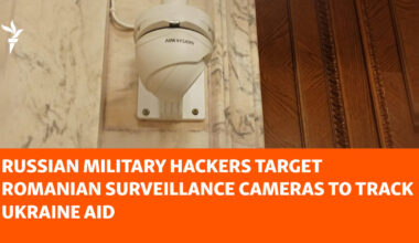 Probe Says Russian Military Hackers Target Romanian Surveillance Cameras To Track Ukraine Aid