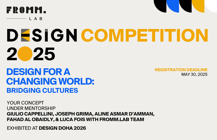 "Design for a Changing World: Bridging Cultures:” FROMM.Lab International Design Competition To Reimagine Arab Heritage - Image 1 of 1