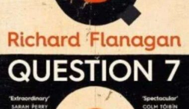Book of the Week with Waterstones of King’s Lynn is Question 7 by Richard Flanagan