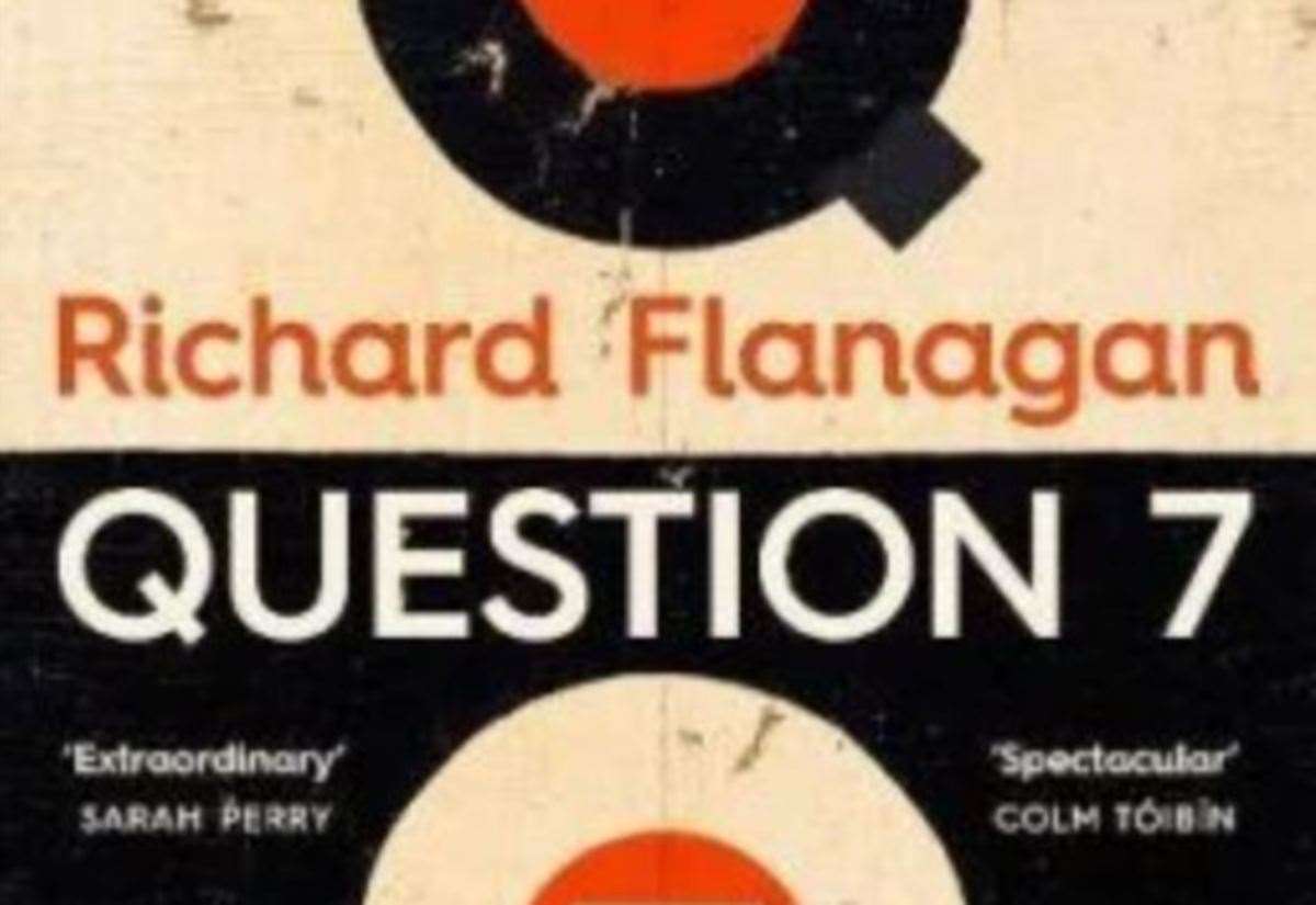 Book of the Week with Waterstones of King’s Lynn is Question 7 by Richard Flanagan