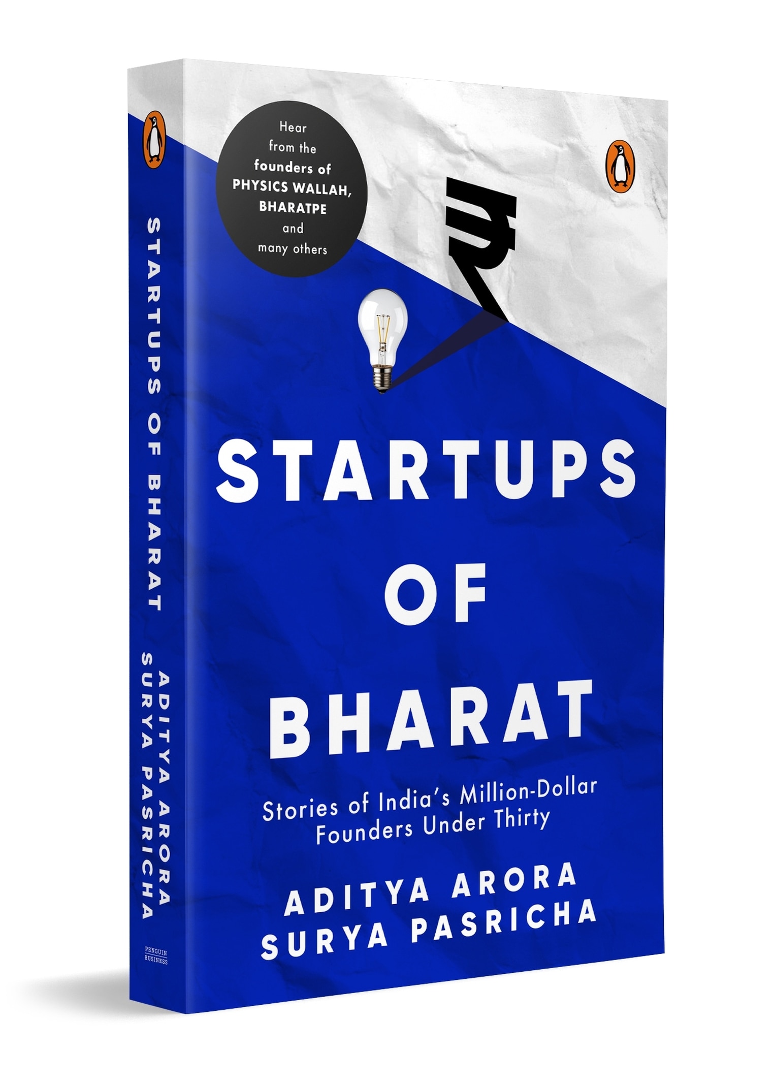 'The Startups of Bharat: Stories of India’s Million Dollar Founders Under Thirty', By Aditya Arora and Surya Pasricha, Penguin Random House India, 240 pages,  <span class=
