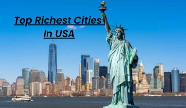 Top 10 Most Richest Cities In USA [2025]