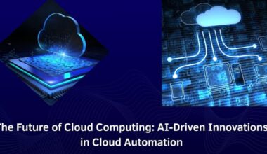 The Future of Cloud Computing: AI-Driven Innovations in Cloud Automation
