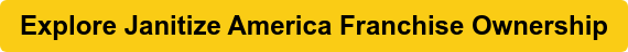 Explore Janitize America Franchise Ownership