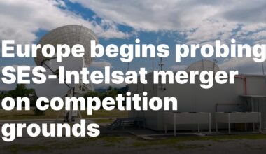 Europe begins probing SES–Intelsat merger on competition grounds