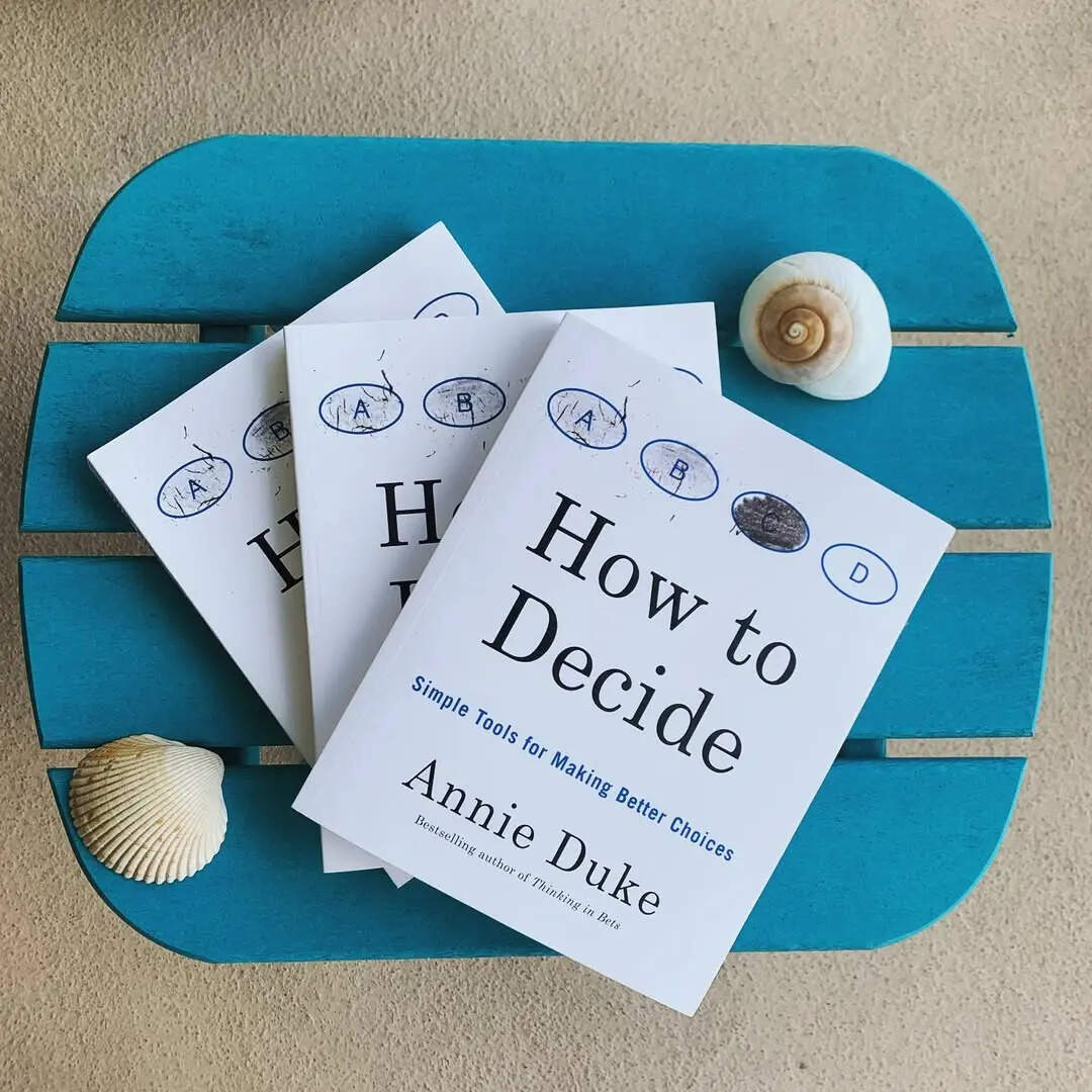 How to Decide by Annie Duke