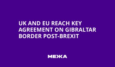 UK and EU Reach Key Agreement on Gibraltar Border Post-Brexit