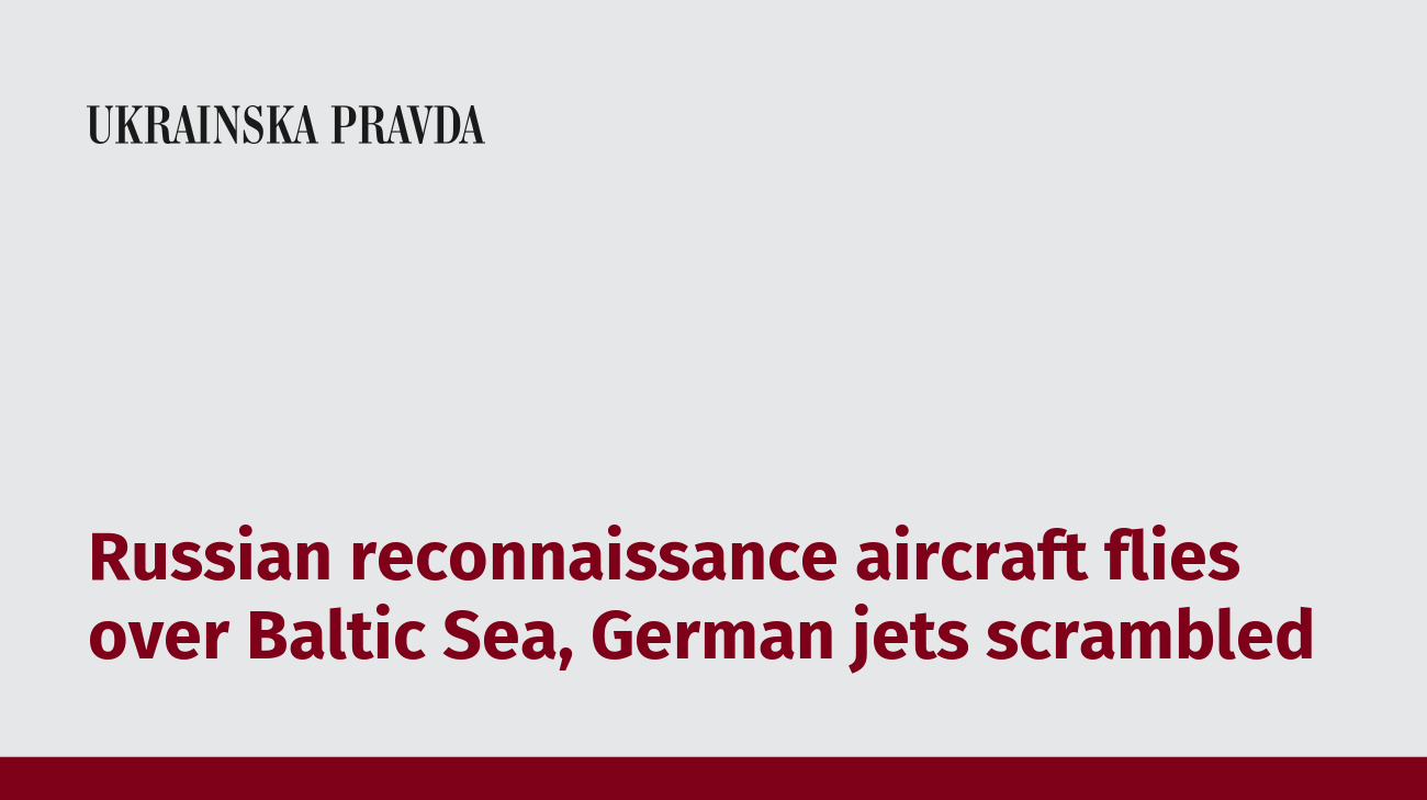 Russian reconnaissance aircraft flies over Baltic Sea, German jets scrambled