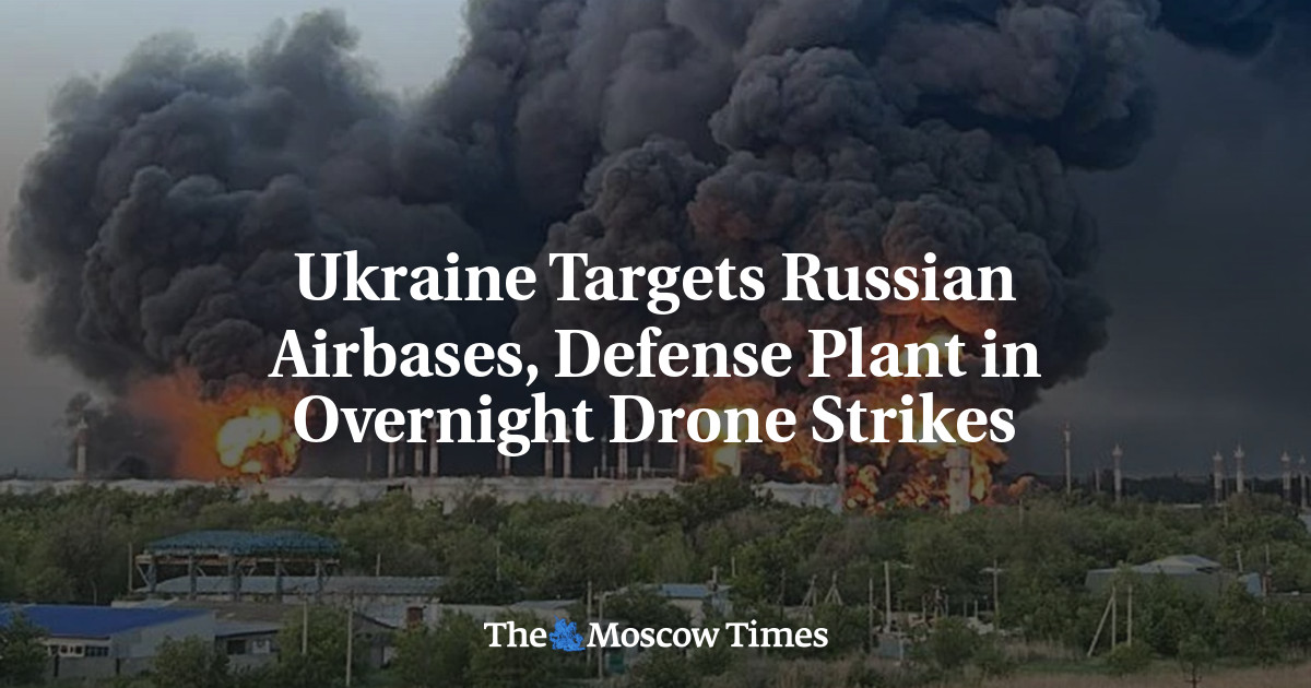 Ukraine Targets Russian Airbases, Defense Plant in Overnight Drone Strikes