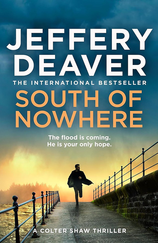 South Of Nowhere by Jeffery Deaver (HarperCollins, £22) is available now from the Mail Bookshop