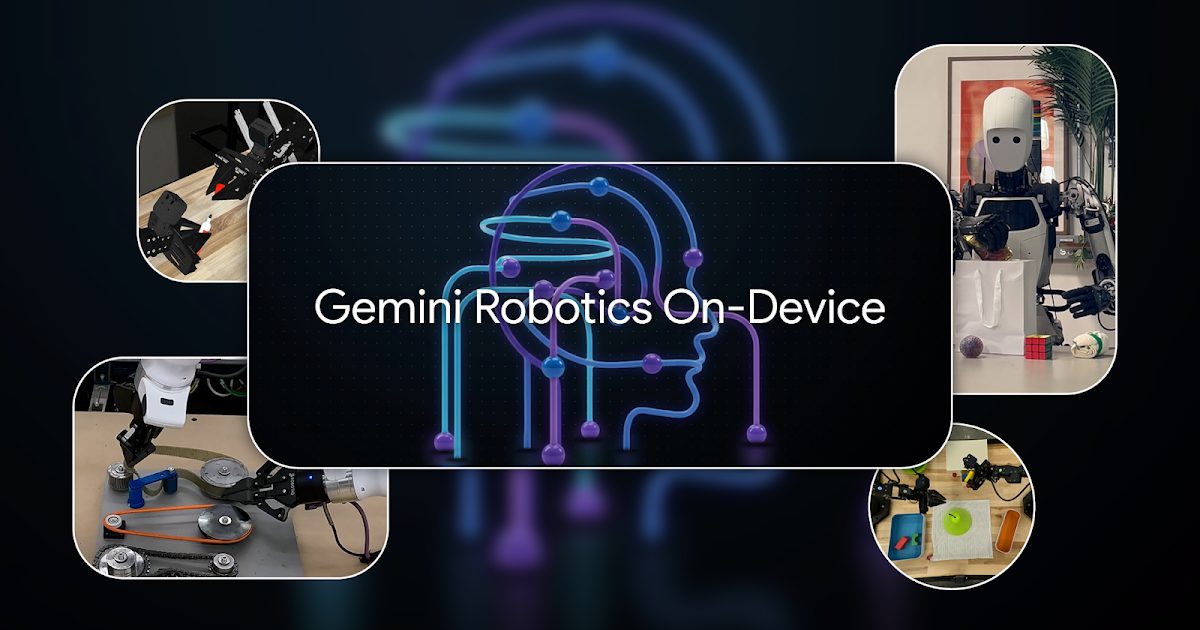 Gemini Robotics On-Device brings AI to local robotic devices - Google DeepMind