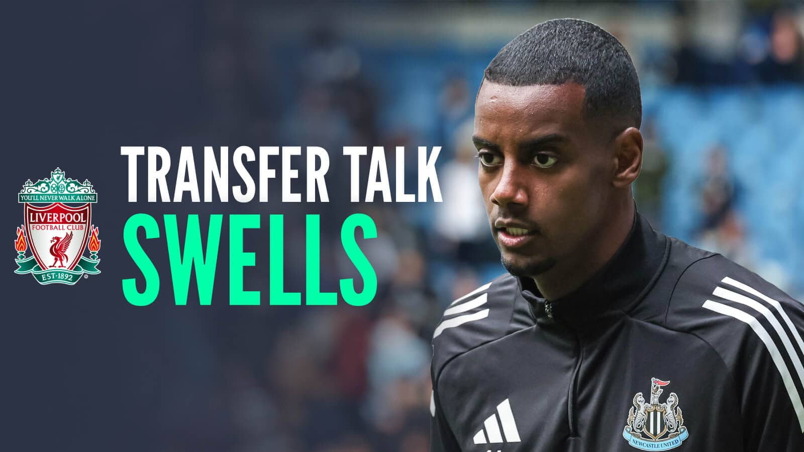 Transfer door blown wide open for Liverpool after TRIPLE update floors Newcastle