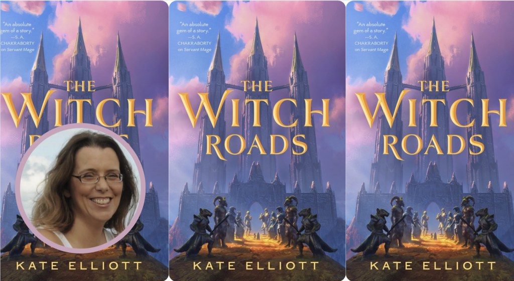 Why ‘The Witch Roads’ author Kate Elliott has many books to recommend – Orange County Register