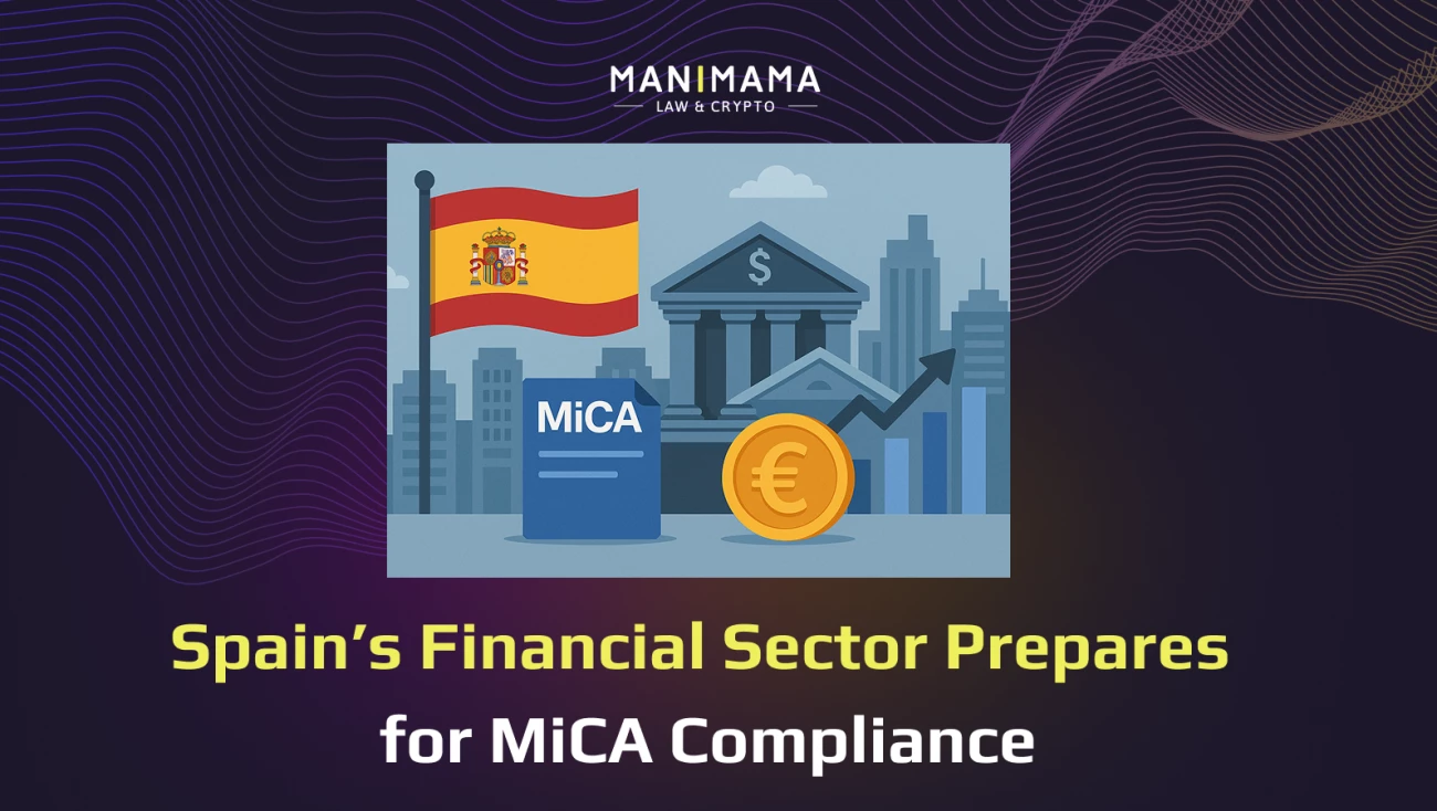Spain’s Financial Sector Prepares for MiCA Compliance