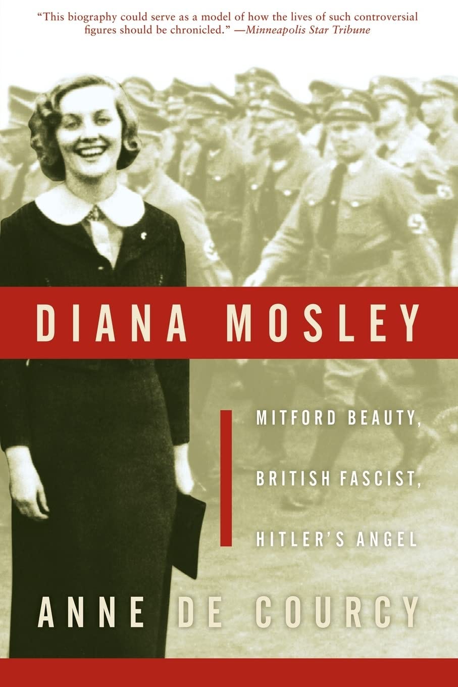 Diana Mosley: Mitford Beauty, British Fascist, Hitler's Angel