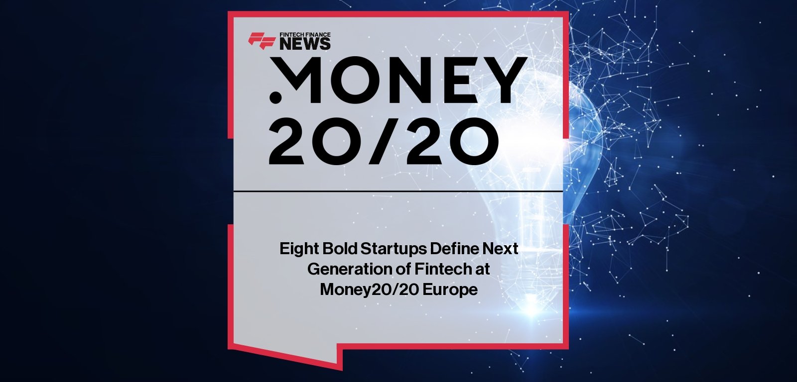 Startups Define Next Generation of Fintech at Money20/20 Europe