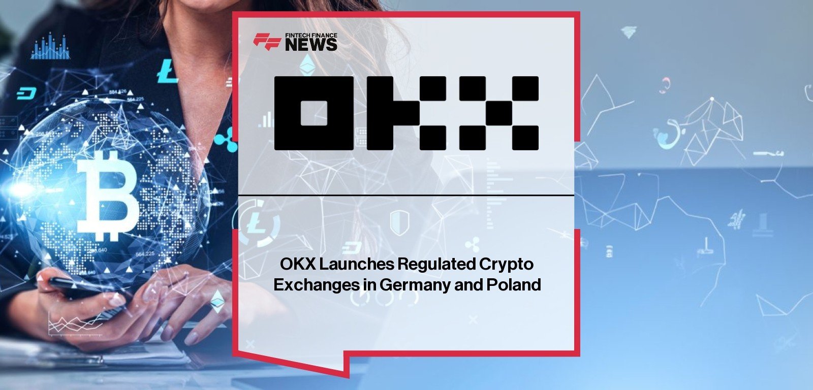 OKX Launches Regulated Crypto Exchanges in Germany and Poland