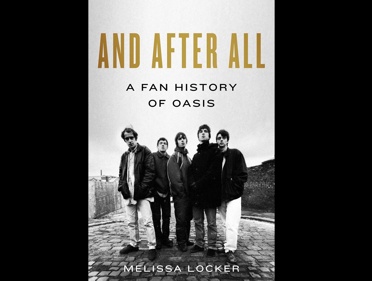And After All: A Fan History of Oasis
