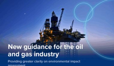 New guidance issued for environmental impact assessments