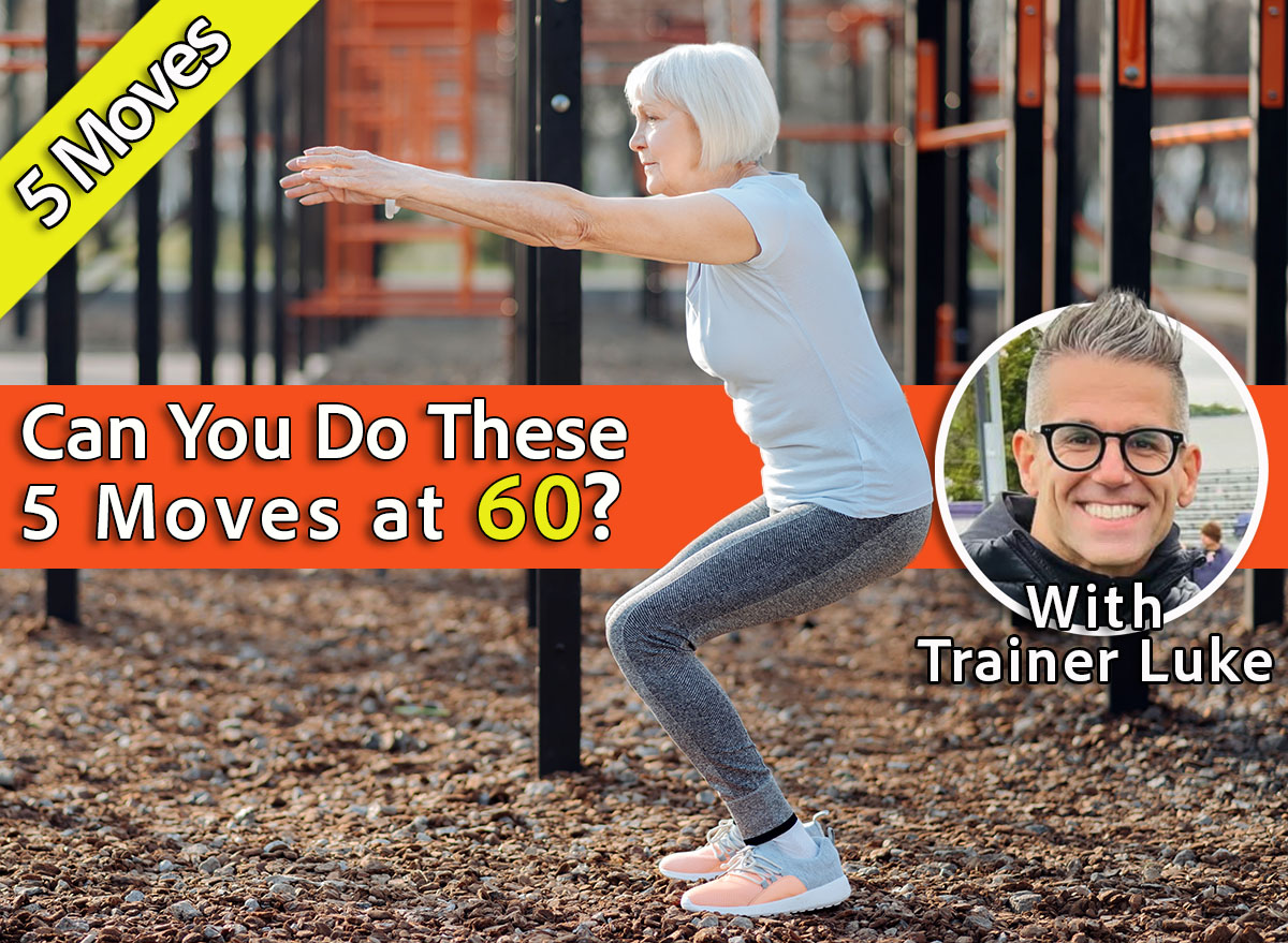 If You Can Perform These 5 Moves at 60, You’re in Peak Shape
