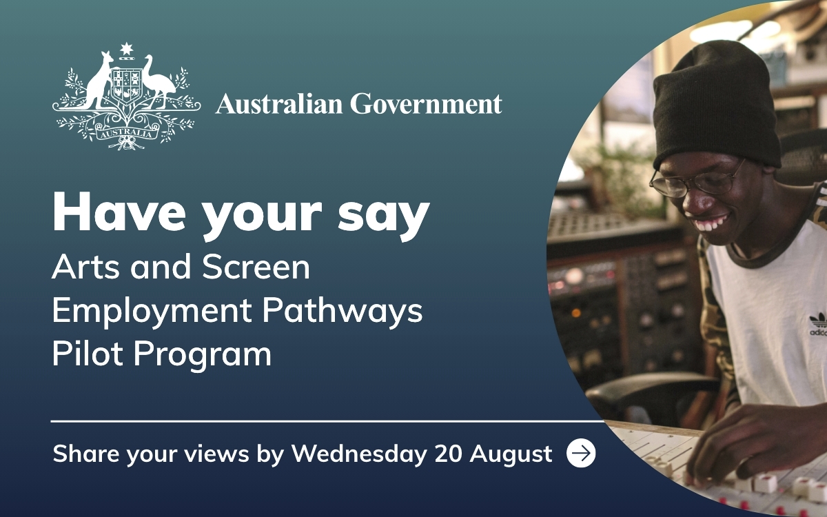 Have your say on the Arts and Screen Employment Pathways Pilot Program Opportunities – ArtsHub Australia