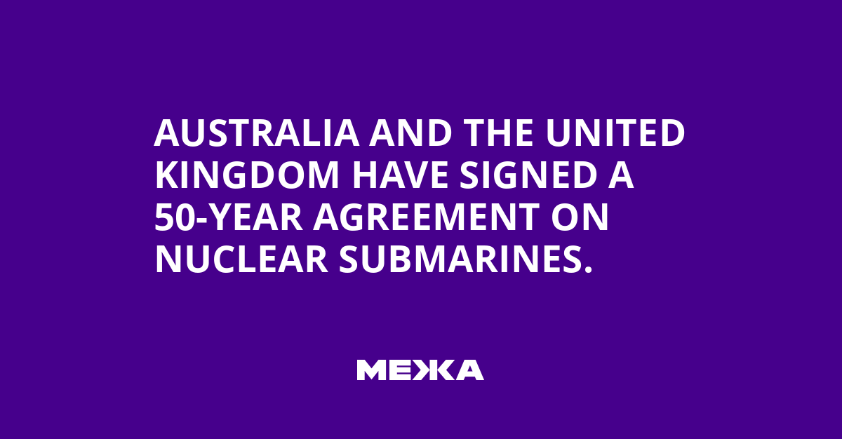 Australia and the United Kingdom have signed a 50-year agreement on nuclear submarines.