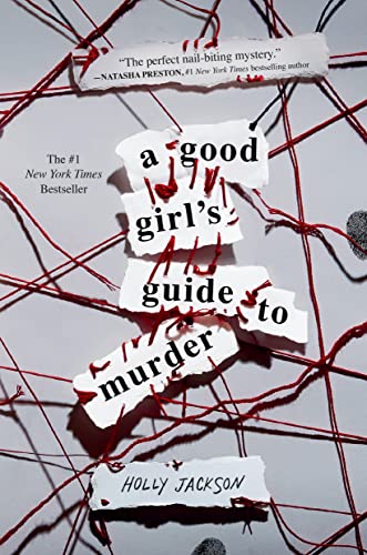 <i>A Good Girl's Guide to Murder</i>, by Holly Jackson