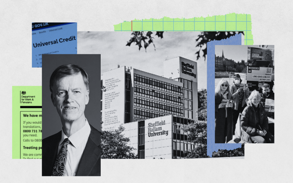 Collage graphic, including a portrait of UK Work and Pensions Minister Sir Stephen Timms, a photo of Sheffield Hallam University's campus, and a photo of advocates from Not Recovered UK raising awareness about ME and Long COVID. The collage also includes screenshots of web pages about disability benefits.