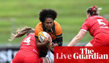 Australia v Wales: women’s rugby union international – live | Australia women's rugby union team