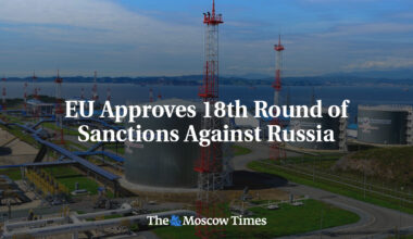 EU Approves 18th Round of Sanctions Against Russia