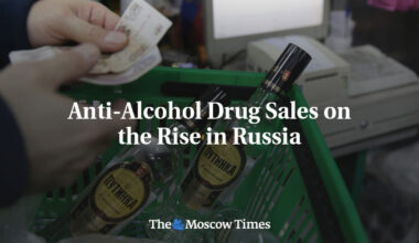Anti-Alcohol Drug Sales on the Rise in Russia