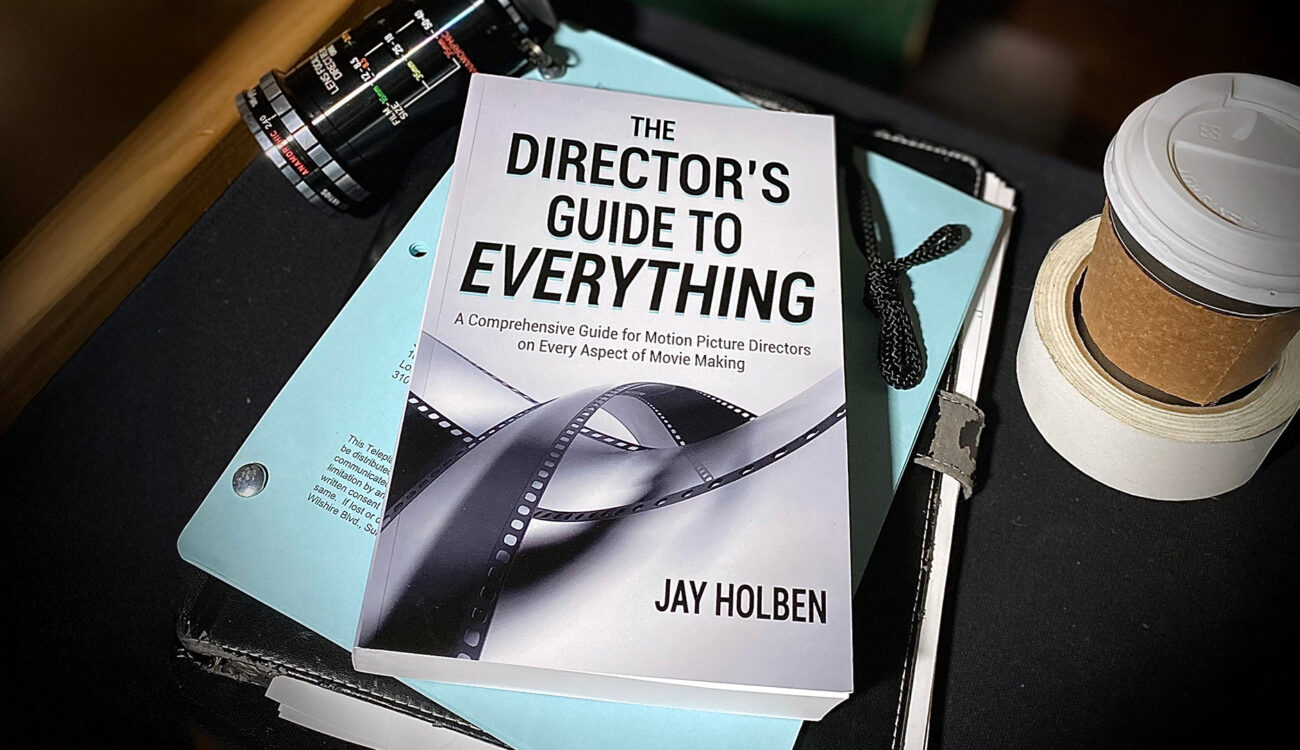 The Director’s Guide to Everything by Jay Holben- a 600-Page Book for Directors at Any Level