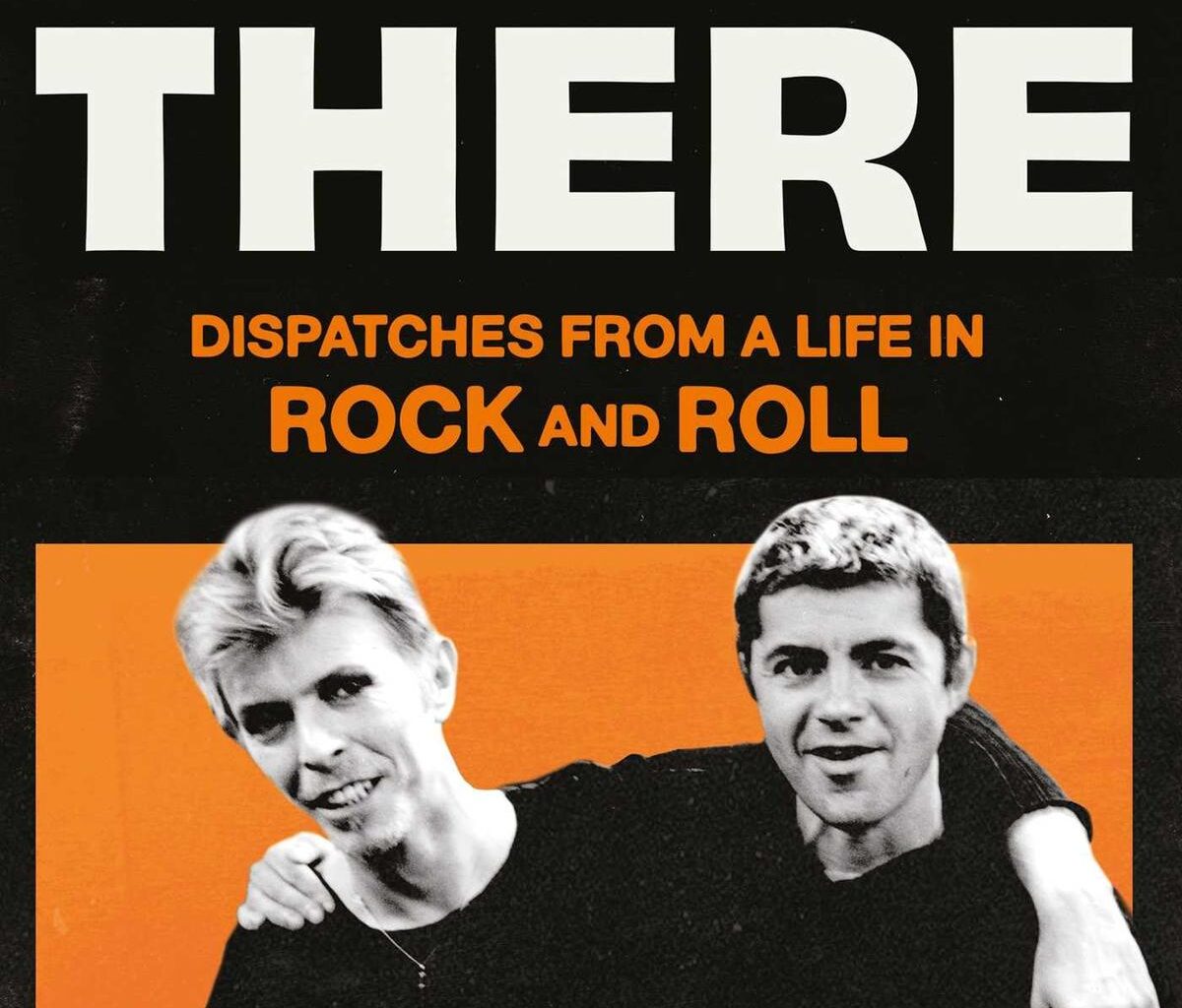 I Was There: Dispatches from a Life in Rock’n’Roll by Alan Edwards — Behind the scenes with a Starman of rock