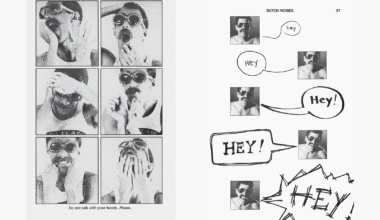 spread from ‘The Butch Manual: The Current Drag and How to Do It’, featuring black and white photos of moustachioed man goofing around and the word ‘Hey’ in speech bubbles
