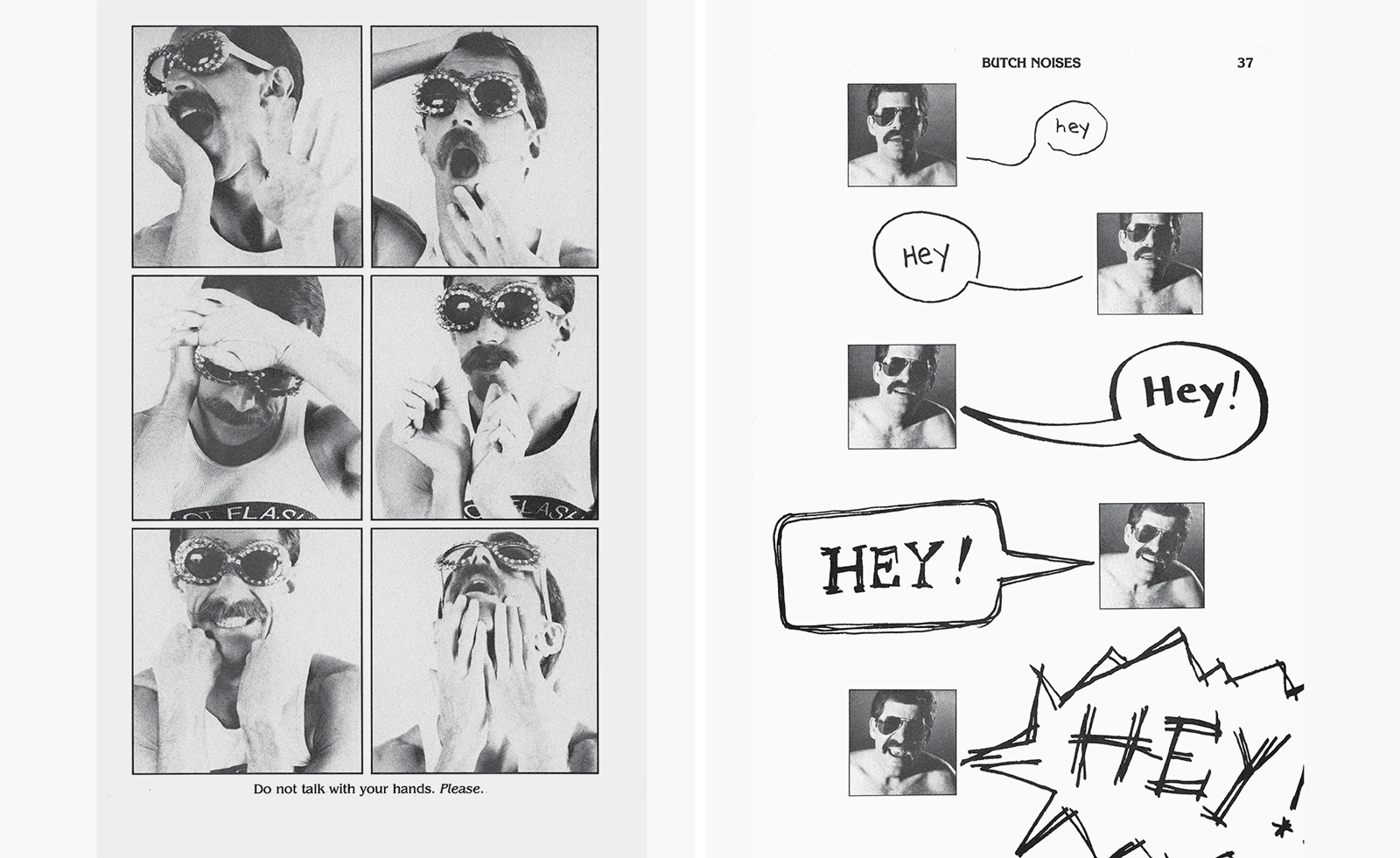 spread from ‘The Butch Manual: The Current Drag and How to Do It’, featuring black and white photos of moustachioed man goofing around and the word ‘Hey’ in speech bubbles