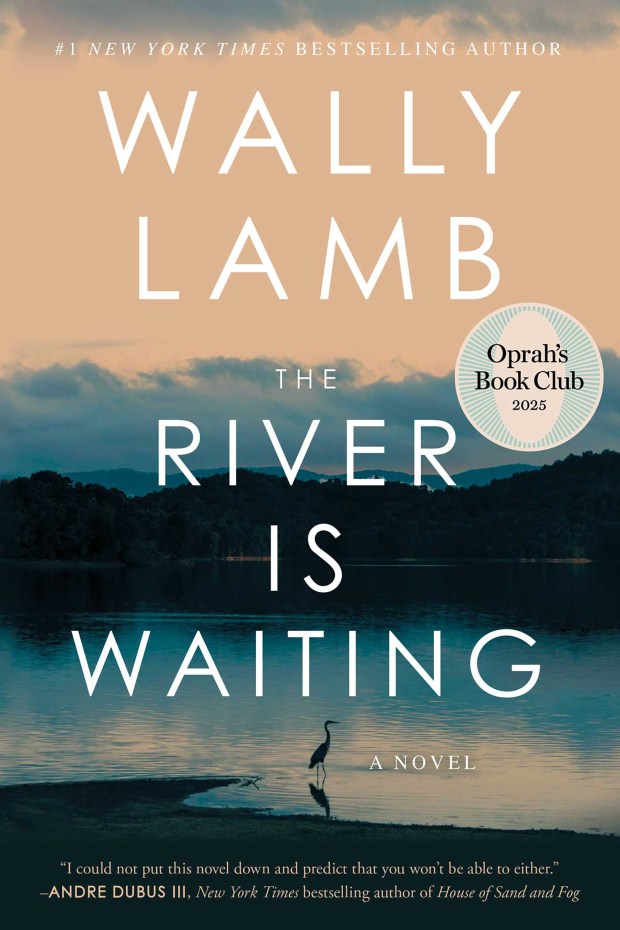 "The River Is Waiting," by Wally Lamb. (Marysue Rucci Books/TNS)