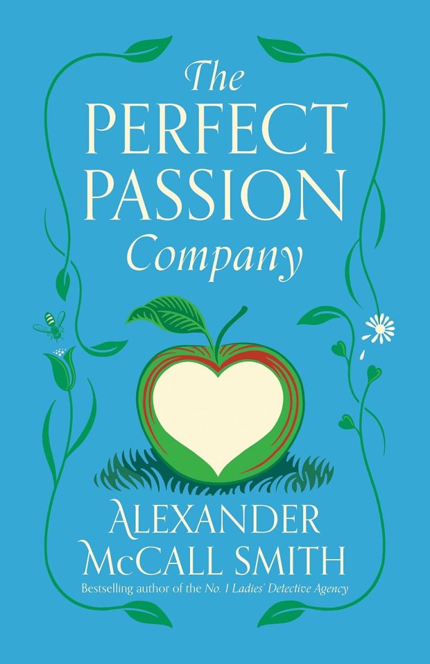 "The Perfect Passion Company," by Alexander McCall Smith (Vintage, 2024)