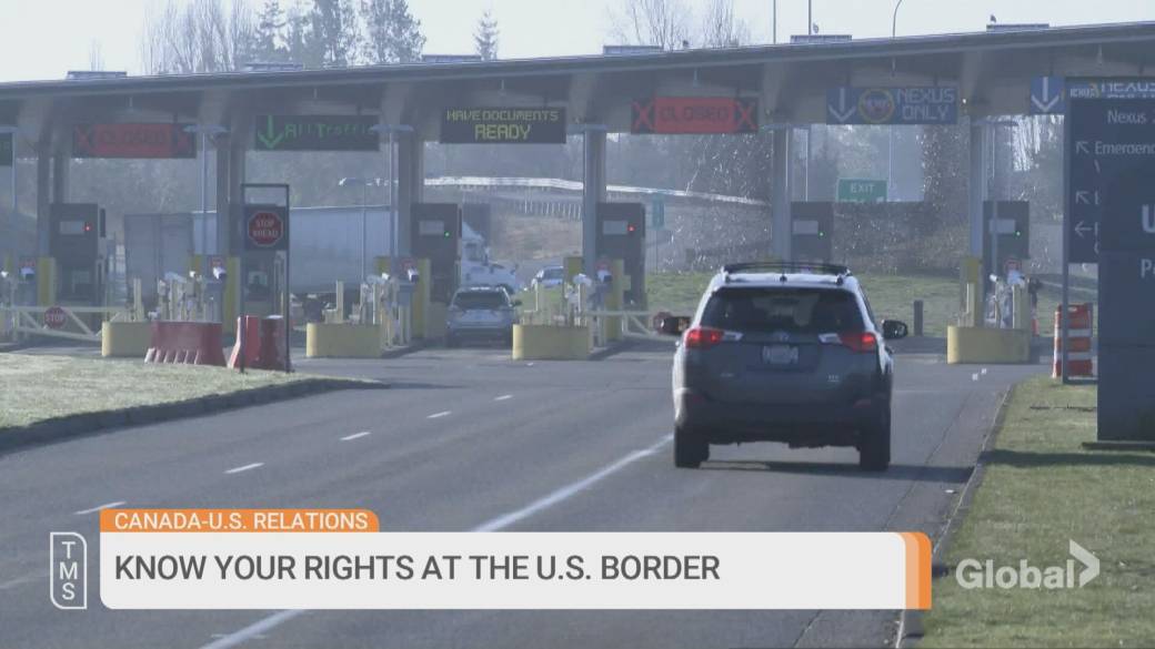 Click to play video: 'Know your rights when crossing the Canada-US border'