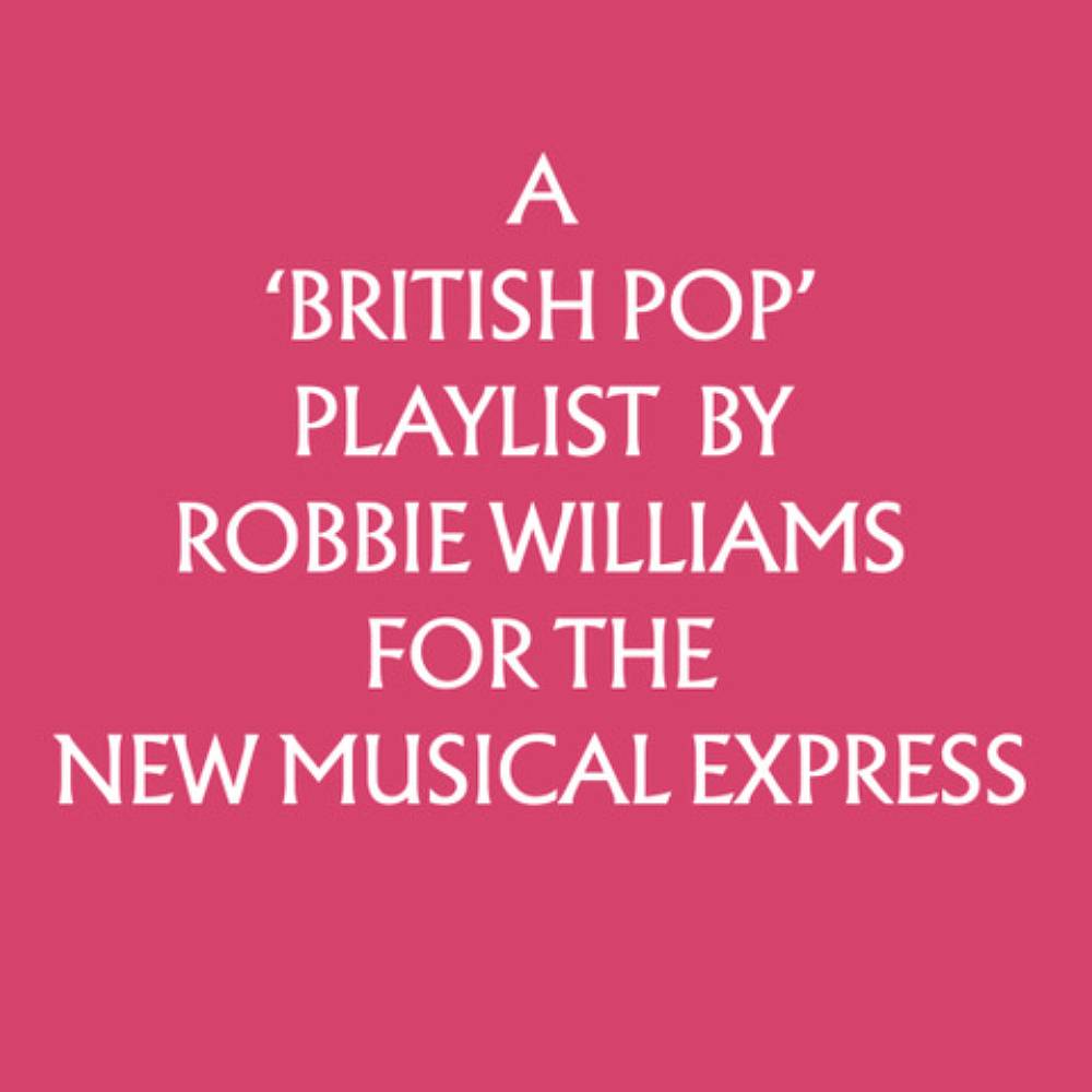Robbie Williams has shared A 'British Pop' playlist for the NME. Credit: Press