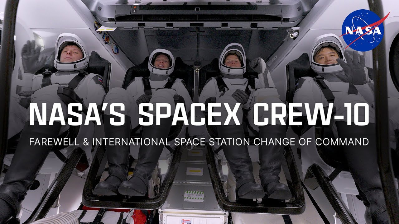 NASA’s SpaceX Crew-10 Farewell and International Space Station Change of Command - YouTube
