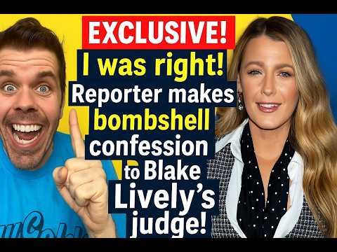 EXCLUSIVE! I Was Right! Reporter Makes Bombshell Confession To Blake Lively’s Judge! | Perez Hilton - Perez Hilton