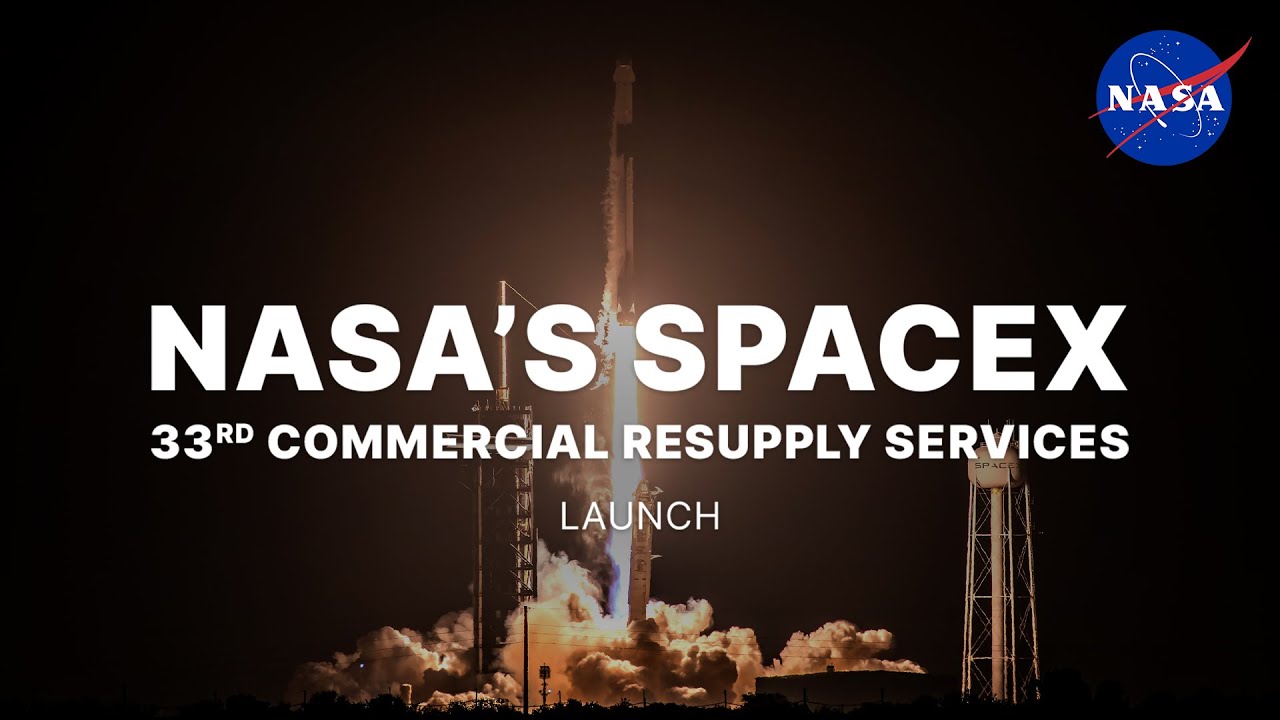 NASA's SpaceX 33rd Commercial Resupply Services Launch - YouTube