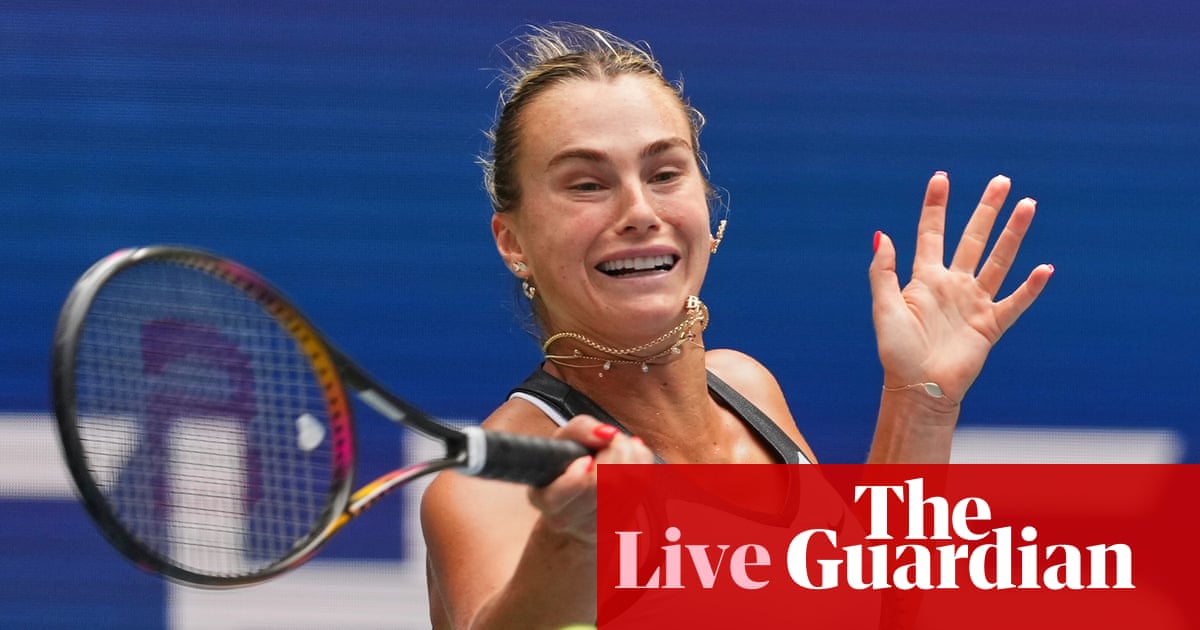 US Open tennis day one: Raducanu and Shelton race through, Sabalenka wins – as it happened | US Open Tennis 2025