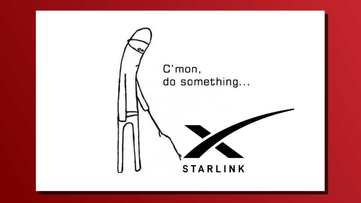 Starlink internet cmon do something meme