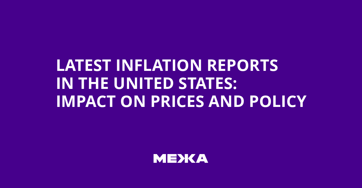 Latest inflation reports in the United States: impact on prices and policy