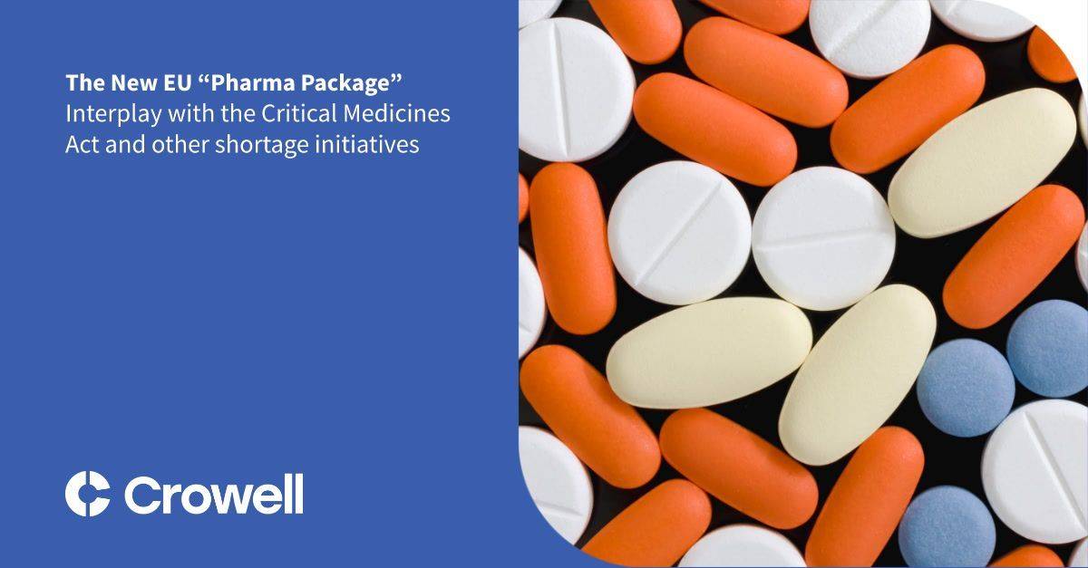 The New EU “Pharma Package”: Interplay with the Critical Medicines Act and other shortage initiatives