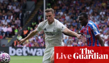 Crystal Palace v Nottingham Forest: Premier League – live | Premier League