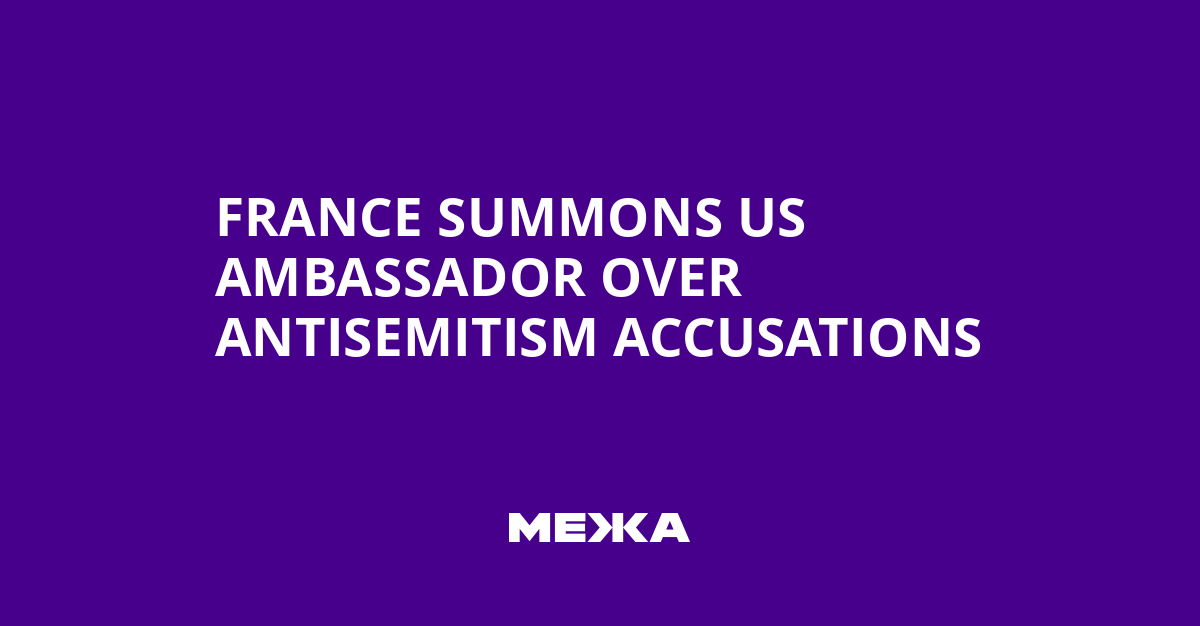 France Summons US Ambassador Over Antisemitism Accusations | Ukraine news